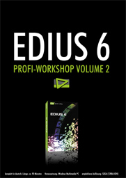 Grass Valley EDIUS 6 Profi-Workshop Volume 2