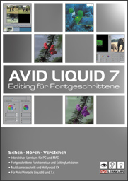 DVD Lernkurs Avid Liquid 7 - Editing f&#252;r Fortgeschrittene